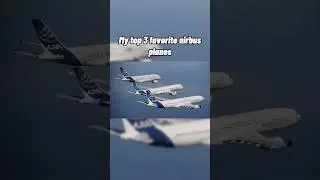 My top 3 favorite airbus planes #aviation #avgeek #a380 #a350xwb #a350 #a330neo #airbus