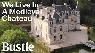 Living In A 19th Century French Chateau | Bustle