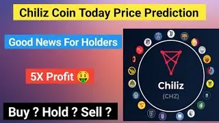 Chiliz coin price prediction | Chz coin latest news | Chz  coin price prediction | chiliz coin news