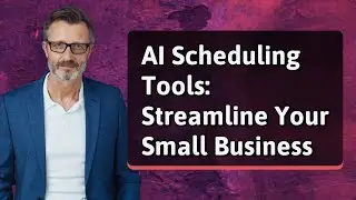 AI Scheduling Tools: Streamline Your Small Business