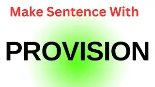 Provision In A Sentence | Make Sentence Provision | Make Sentence With Provision