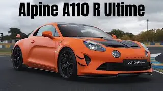 Alpine A110 R Ultime &ndash; The Most Extreme Alpine Ever | 345 HP Track Weapon