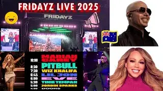 MARIAH CAREY & PITBULL LEAD BLOCKBUSTER LINE - UP FOR FRIDAYZ 2025 MELBOURNE + PART 2 🇦🇺 @indaynamo