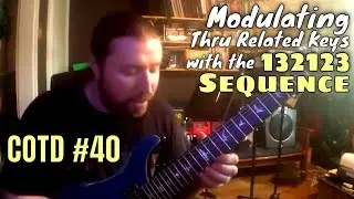 Modulating Thru Related Keys with the 132123 Sequence | ShredMentor Challenge of the Day #40