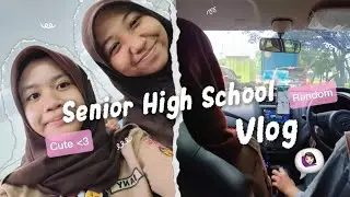 Senior High School - VLOG #randomvlog [SMAN 2 CIKAMPEK]