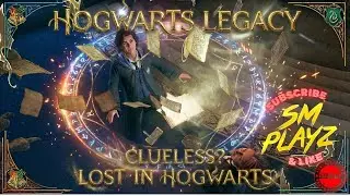 Hogwarts Legacy -Part-2 Magic Battles & Getting Lost...