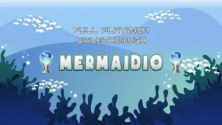 Mermaidio | Easy Cheap Fast Platinum | PS5, PS4 | 100% Trophy Guide