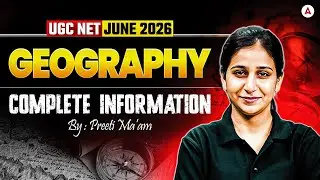 UGC NET Geography 2026 | UGC NET Geography Complete Information | By Preeti Mam