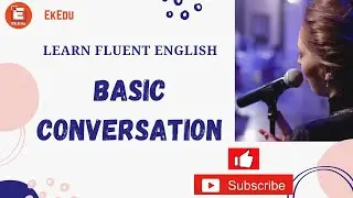 Learn fluent English | Basic conversation |  English speaking course  | EkEdu