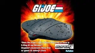 Does the Super7 Cobra Mothership bring us to O-Ring GI Joe Nirvana?