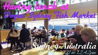 Having lunch at Doyles Sydney Fish Market at 12.42pm on 12 June 2021, Sydney-Australia