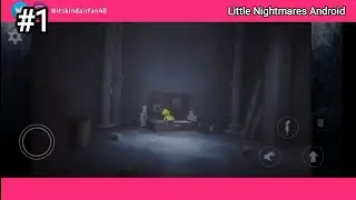 Awal Perjalanan Six si Yellow Jacket - Little Nightmares Android #1