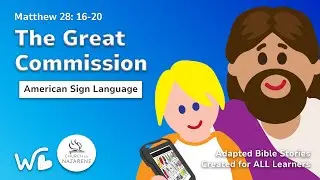 American Sign Language - Special Education Bible - The Great Commission - Wonderful Works