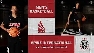 2025 Livestream: London International vs SPIRE Academy Men's Basketball (International Varsity)