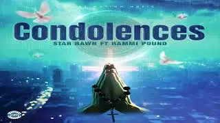 Star Bawn ft Rammi Pound- Condolences