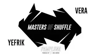Yefrik vs Vera | 1/4Round | PAMPLONA Masters Of Shuffle