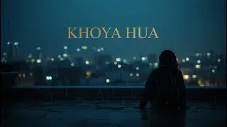 Khoya Hua | Sad Hindi Song | Heartbreak & Emotional Ballad 2025