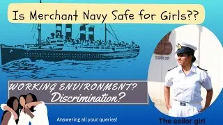 Is Merchant Navy Safe for Girls?
