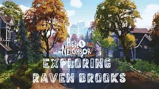 Hello Neighbor 2 ''Hello-Copter'' DLC | Exploring Raven Brooks