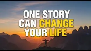 One Story Can Change Your Life