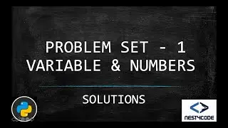 Python Problem Set 1: Variable and Numbers Solution