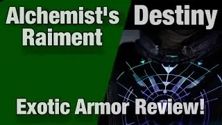 Destiny: ALCHEMIST'S RAIMENT Exotic Armor Review And Gameplay!