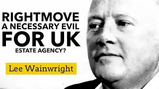 Rightmove - A necessary evil for UK Estate Agency?