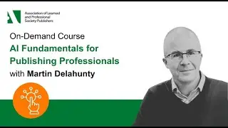 AI Fundamentals for Publishing Professionals