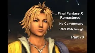 Final Fantasy X HD Remastered - 100% Walk through - NC - Part 78 - Chasing Blue Butterflies