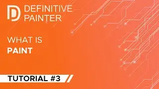 Definitive Painter Tutorial #3 - What is Paint