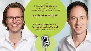 &ldquo;Faszination Vertrieb!&rdquo; mit Jan Wieseke, Universit&auml;ts-Professor @Sales Management Department