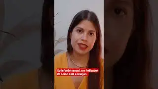 Satisfa&ccedil;&atilde;o sexual, um indicador de como est&aacute; a rela&ccedil;&atilde;o.