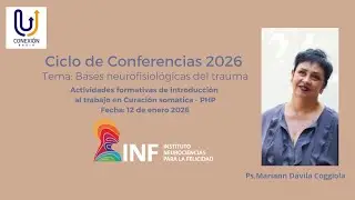 Neurofisiolog&iacute;a del Trauma, TEPT. Abordaje Som&aacute;tico. Integraci&oacute;n neurocient&iacute;fica, som&aacute;tica cl&iacute;nica.