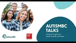 AutismBC Talks: Compass Program by Easter Seals