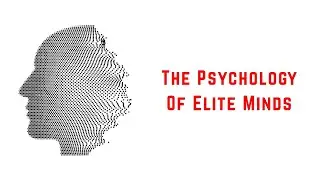 The psychology of elite minds-How the top 1% think|Sigma minds.
