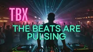 TBX - The Beats are Pulsing - EDM - #SunoAI - AI music generator Suno - AI Music