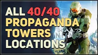 All 40 Propaganda Towers Halo Infinite