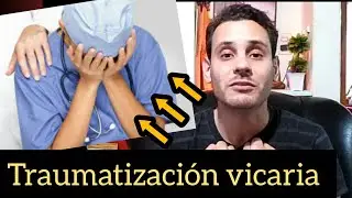 Traumatizaci&oacute;n vicaria - desgaste por empat&iacute;a. En profesionales de la salud. Qu&eacute; es y c&oacute;mo prevenir