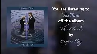 Eugen Ray – The Merle (Audio)