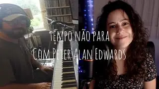 Cissa Laval - O tempo n&atilde;o para (cover - feat. Peter Alan Edwards)