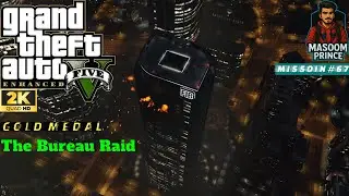 GTA V Enhanced | Mission #67 The Bureau Raid | Story Mission Gameplay | #gta5 #masoomprince