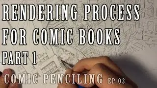 Comic Penciling EP 03 - Rendering Pt. 1
