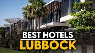 Best Hotels In Lubbock, Usa - Top 5 Picks For Any Budget