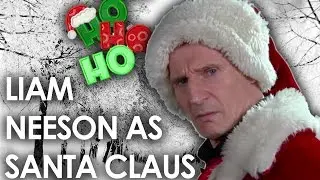 Liam Neeson as Santa Claus (Full Version)