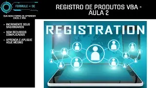 Como Criar um Registro de Produtos com VBA - AULA 2