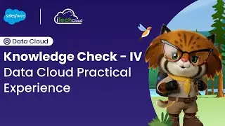 Knowledge Check - 4 | Data Cloud Practical Experience | Salesforce Data Cloud Demo