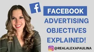 Facebook Advertising Objectives Explained!