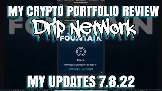 Drip Network - My Results and Updates 7.8.22