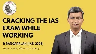 Cracking the IAS Exam while Working | Tips from CA turned IAS - R Rangarajan (Rank 46, 1st Attempt)