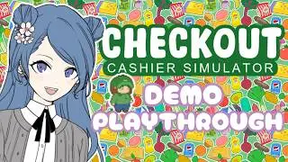 【Checkout: Cashier Simulator】Diving into Demos! - Steam Next Fest Oct 2024 | Gameplay Playthrough
